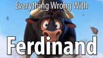 CinemaSins - Episode 29 - Everything Wrong With Ferdinand