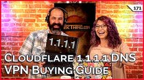 TekThing - Episode 171 - Cloudflare 1.1.1.1 DNS, VPN Buyers Guide, Are Used Mining GPUs...