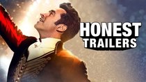 Honest Trailers - Episode 15 - The Greatest Showman