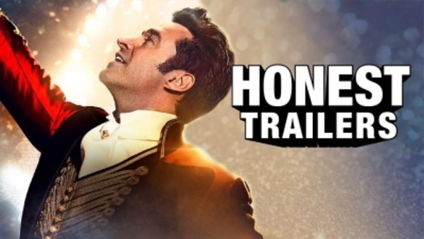 Honest Trailers - S2018E15 - The Greatest Showman