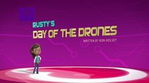 Rusty Rivets - Episode 13 - Rusty's Day of the Drones