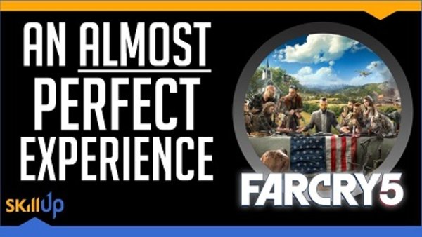 Skill Up - S2018E07 - Far Cry 5 | A Brief Review (2018)