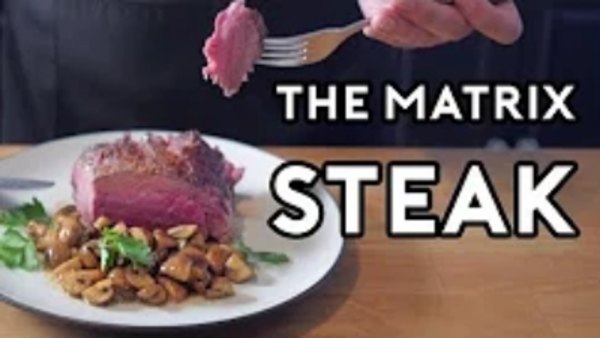 Binging with Babish - S2018E17 - Chateaubriand Steak from The Matrix