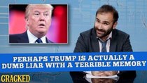 Some More News - Episode 22 - Perhaps President Donald Trump Is Actually A Dumb Liar With A...