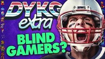 Did You Know Gaming Extra - Episode 63 - How Blind Gamers Changed Madden [Gaming Accessibility]