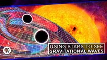 PBS Space Time - Episode 14 - Using Stars to See Gravitational Waves