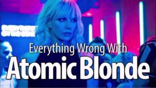 CinemaSins - S07E31 - Everything Wrong With Atomic Blonde