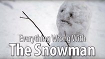 CinemaSins - Episode 34 - Everything Wrong With The Snowman