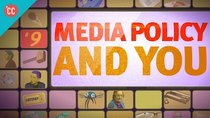 Crash Course Media Literacy - Episode 9 - Media Policy & You