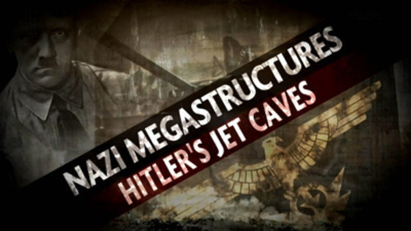 Nazi Megastructures - S01E05 - Hitler's Jet Caves
