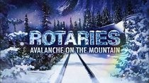 PBS Specials - Episode 18 - Rotaries: Avalanche on the Mountain