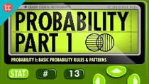 Crash Course Statistics - Episode 13 - Probability Part 1: Rules and Patterns