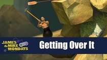 James & Mike Mondays - Episode 10 - Getting Over It