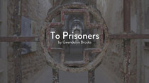 Poetry In America - Episode 9 - To Prisoners - Gwendolyn Brooks