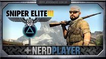 NerdPlayer - Episode 28 - Sniper Elite III - Sniper do futuro