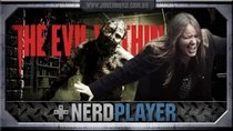 NerdPlayer - Episode 38 - The Evil Within - I can't do it!