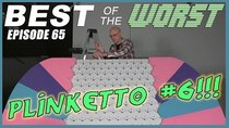 Best of the Worst - Episode 4 - Plinketto #06