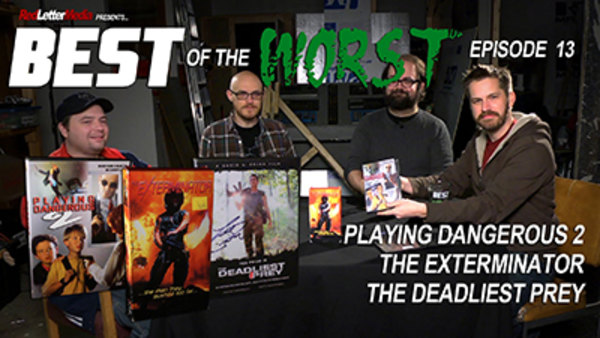Best of the Worst - Ep. 13 - Playing Dangerous 2, the Exterminator, the Deadliest Prey
