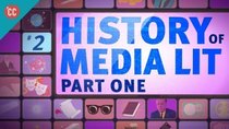Crash Course Media Literacy - Episode 2 - History of Media Literacy, part 1