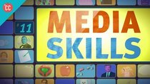 Crash Course Media Literacy - Episode 11 - Media Skills