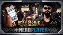 NerdPlayer - Episode 48 - Dead Rising 3 - MILHÕES de zumbis