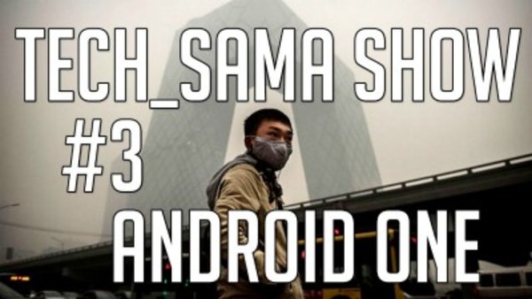 Aurelien Sama: Tech_Sama Show - S01E03 - Tech_Sama Show #3 : Android One, RIP Nintendo Wii U