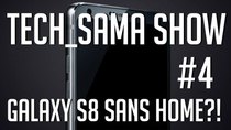 Aurelien Sama: Tech_Sama Show - Episode 4 - Tech_Sama Show #4 : Galaxy S8 sans Bouton Home?