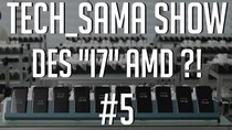 Aurelien Sama: Tech_Sama Show - Episode 5 - Tech_Sama Show #5 : Des I7 AMD ?!