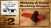 Stumpy Nubs Woodworking - Episode 2 - Marking and Using Marking Gauges