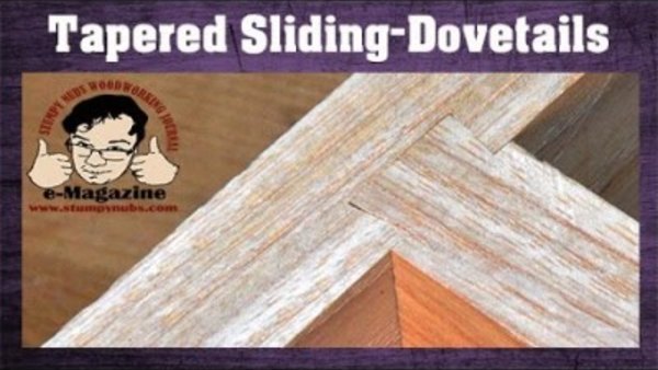 Stumpy Nubs Woodworking - S08E03 - ROUTER SKILL- Make a tapered-sliding-dovetail THE EASY WAY