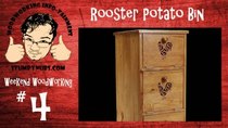 Stumpy Nubs Woodworking - Episode 4 - Mustache Mike builds a rooster themed potato/onion bin