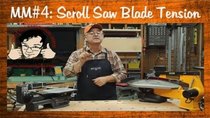 Stumpy Nubs Woodworking - Episode 4 - Scroll saw blade blade tension, alignment and feed rates