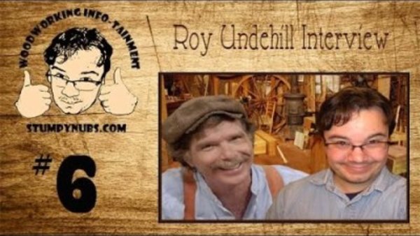 Stumpy Nubs Woodworking - S02E06 - Roy Underhill Interview