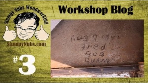 Stumpy Nubs Woodworking - S09E14 - SNW Shop Blog #3- Preserving the history of the workshop