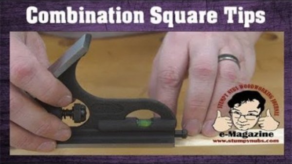 Stumpy Nubs Woodworking - S08E16 - 10 AMAZING things you can do with a combination square