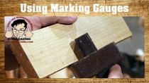 Stumpy Nubs Woodworking - Episode 24 - 5 Types of Woodworking Marking Gauges, and How to Use Them