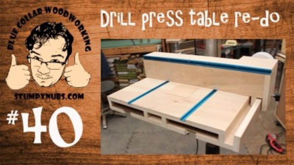 Stumpy Nubs Woodworking - S01E40 - SWEET Homemade drill press table with T-Style fence and dust collection
