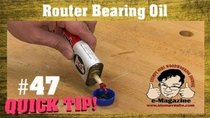 Stumpy Nubs Woodworking - Episode 66 - How do you oil router bit bearings