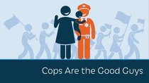 PragerU - Episode 27 - Cops Are the Good Guys