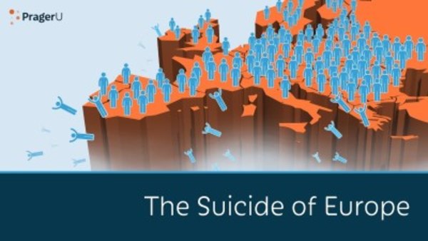 PragerU - S04E30 - The Suicide of Europe