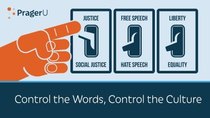 PragerU - Episode 34 - Control the Words, Control the Culture