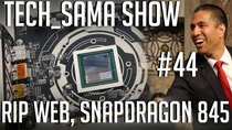 Aurelien Sama: Tech_Sama Show - Episode 44 - Tech_Sama Show #44 : Snapdragon 845, RIP Neutralité du Web