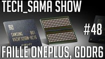 Aurelien Sama: Tech_Sama Show - Episode 48 - Tech_Sama Show #48 : Faille OnePlus, GDDR6, Red Hydrogene One