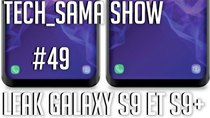 Aurelien Sama: Tech_Sama Show - Episode 49 - Tech_Sama Show #49 : Leak Galaxy S9, Lance Flamme par Elon Musk