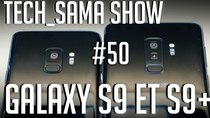 Aurelien Sama: Tech_Sama Show - Episode 50 - Tech_Sama Show #50 : Galaxy S9 et S9+ Annoncés !
