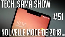 Aurelien Sama: Tech_Sama Show - Episode 51 - Tech_Sama Show #51 : La Nouvelle Mode Ridicule de 2018...