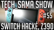 Aurelien Sama: Tech_Sama Show - Episode 55 - Tech_Sama Show #55 : Switch Hacké ! Z390 et Rumeurs