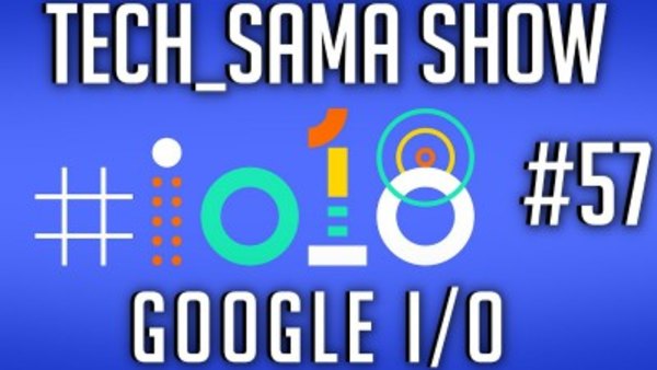 Aurelien Sama: Tech_Sama Show - S01E57 - Tech_Sama Show #57 : Google I/O, Space X, GPU Intel en 2019?