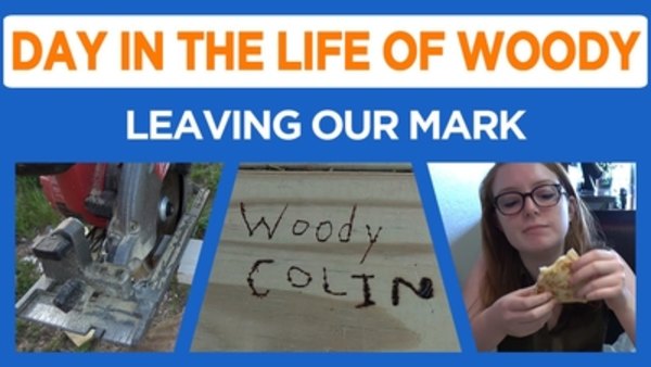 Day in the Life of Woody - S2016E22 - Leaving Our Mark