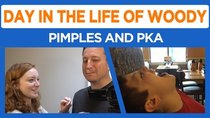 Day in the Life of Woody - Episode 28 - I HATE PIMPLES!!!
